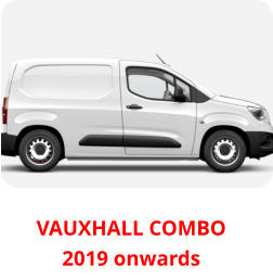 VAUXHALL COMBO2019 onwards