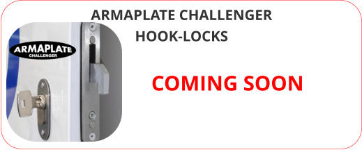 ARMAPLATE CHALLENGER HOOK-LOCKS COMING SOON