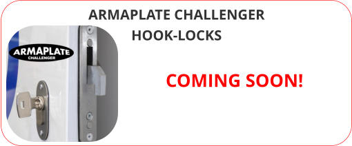 ARMAPLATE CHALLENGER HOOK-LOCKS COMING SOON!